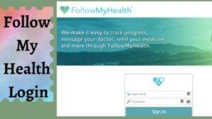 The Advantages of Follow My Health Login